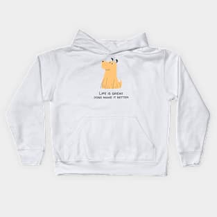 Life's better with dogs Kids Hoodie